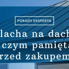 Jaką blachę na dach dwuspadowy wybrać, by uniknąć problemów?